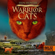 Warrior Cats - Vision von Schatten. Die Mission des Schülers: VI, Band 1 (Abridged)
