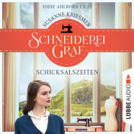 Schneiderei Graf - Die Bad Godesberg Familiensaga - Schicksalszeiten, Teil 1 (Ungekürzt)