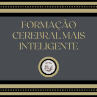 Formação Cerebral Mais Inteligente