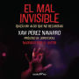 El mal invisible: Quizá hay algo que no recuerdas (There might be something you don't remember)