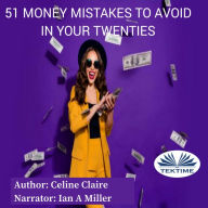 51 Money Mistakes To Avoid In Your Twenties.