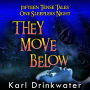 They Move Below