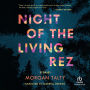 Night of the Living Rez