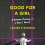 Good for a Girl: A Woman Running in a Man's World