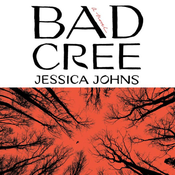 Bad Cree: A Novel