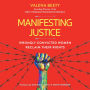 Manifesting Justice: Wrongly Convicted Women Reclaim Their Rights