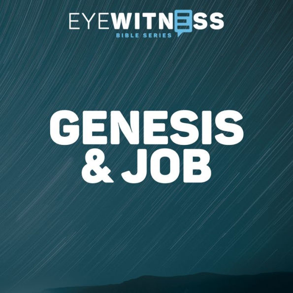 Eyewitness Bible Series: Genesis & Job