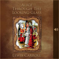 Alice Through the Looking-Glass