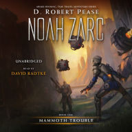 Noah Zarc: Mammoth Trouble: A YA Time Travel Adventure