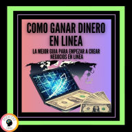 Como Ganar Dinero En Línea