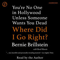 Where Did I Go Right?: You're No One in Hollywood Unless Someone Wants You Dead
