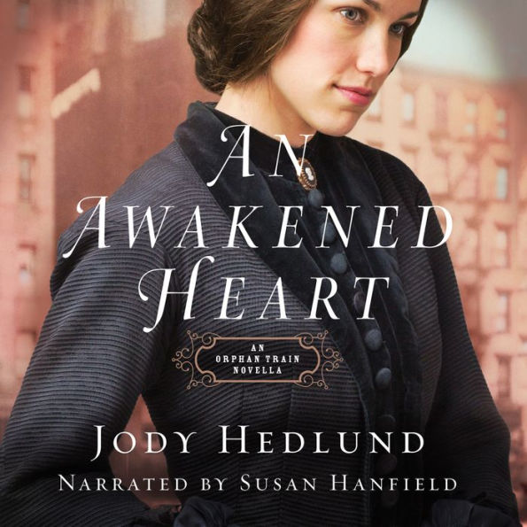 An Awakened Heart: An Orphan Train Novella