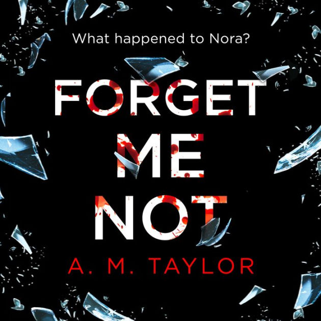 Forget Me Not By A. M. Taylor | EBook | Barnes & Noble®