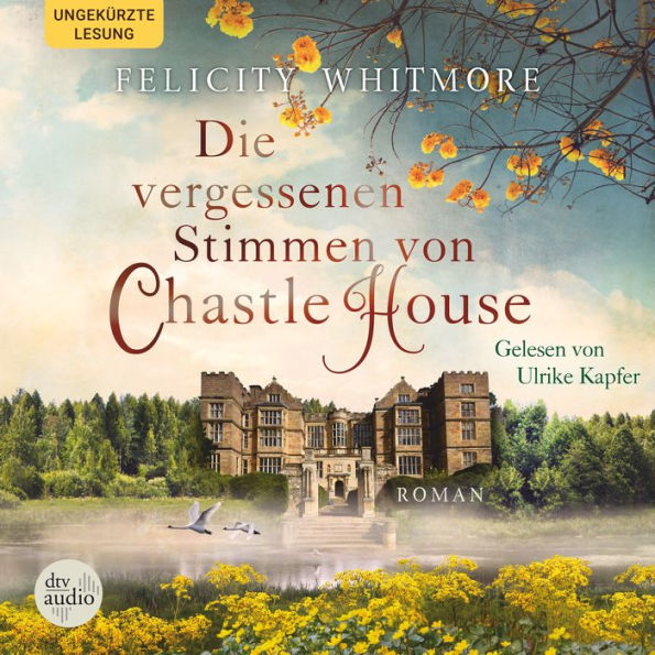 Die vergessenen Stimmen von Chastle House: Roman (Abridged)