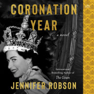 Coronation Year: A Novel