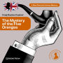 Mystery of the Five Oranges, The - A New Sherlock Holmes Mystery, Episode 7 (Unabridged)