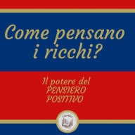 Come pensano i ricchi? Il potere del pensiero positivo