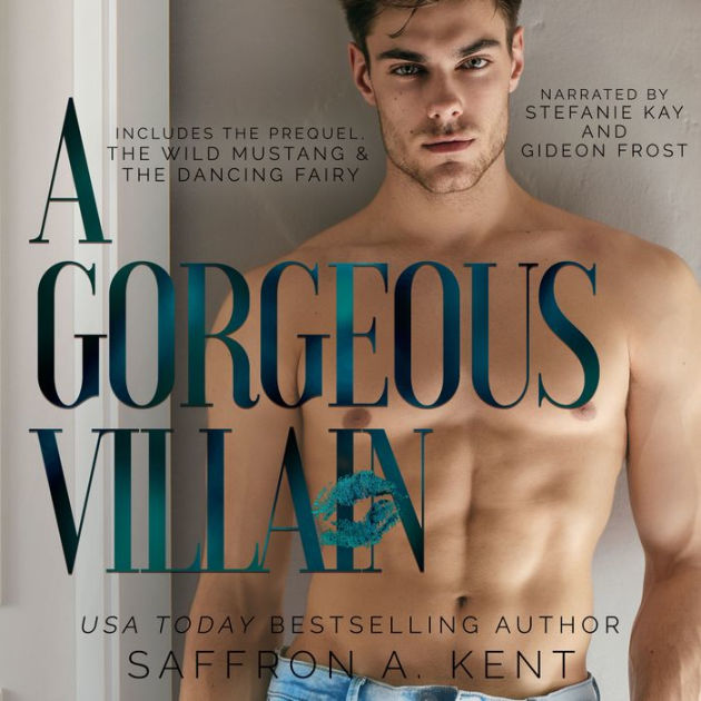 A Villain by Saffron A. Kent, Stefanie Kay, Gideon Frost