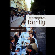 Redemptive Family: How church as a family, rooted in a place, lies at the heart of God's mission