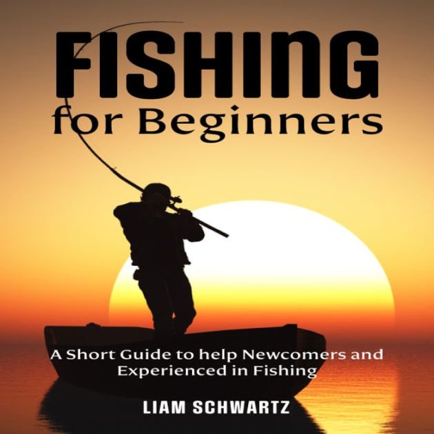 Barnes and Noble First steps in fishing: a beginners guide