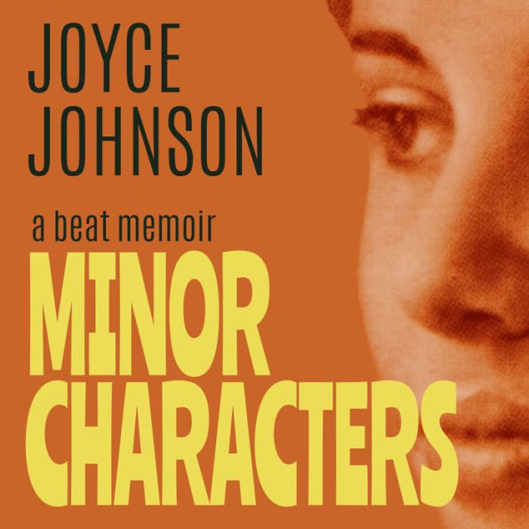 Minor Characters: A Beat Memoir