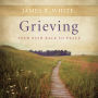 Grieving: Your Path Back to Peace