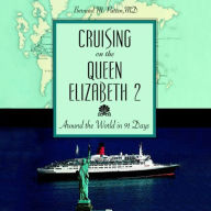 Cruising on the Queen Elizabeth 2: Around the World in 91 Days