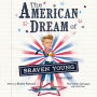 The American Dream of Braven Young