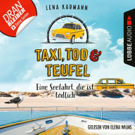 Eine Seefahrt, die ist tödlich - Taxi, Tod und Teufel, Folge 9 (Ungekürzt)