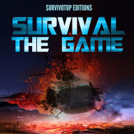 Survival: The Game: Survive a disaster, wild animals and human catastrophe. In this game book, make the good choice to stay alive !