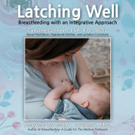 Latching Well: Breastfeeding with an Integrative Approach