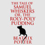 The Tale of Samuel Whiskers or Roly-Poly Pudding