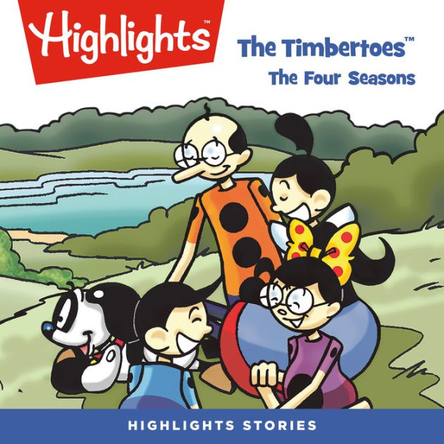 The Timbertoes The Four Seasons by Highlights For Children