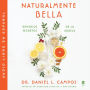 Naturally Beautiful \ Naturalmente Bella (Spanish edition): Grandma's Secret Remedies \ Remedios secretos de la abuela