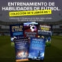 Entrenamiento de Habilidades de Fútbol. Colección de 5 libros en 1: Ejercicios y Técnicas de fútbol para Llevar tu Juego al Siguiente Nivel