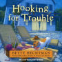 Hooking for Trouble