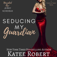 Seducing My Guardian (A Touch of Taboo)