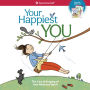 Your Happiest You: The Care & Keeping of Your Mind and Spirit