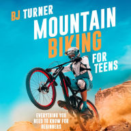 Mountain Biking For Teens: Everything You Need to Know For Beginners