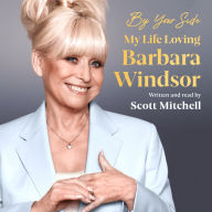 By Your Side: My Life Loving Barbara Windsor