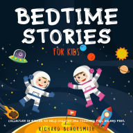 Bedtime Stories for Kids: Collection of Fables to Help Children and Toddlers Fall Asleep Fast.