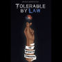 Tolerable by Law: The Patterns of Oppression