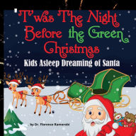 'Twas The Night Before The Green Christmas