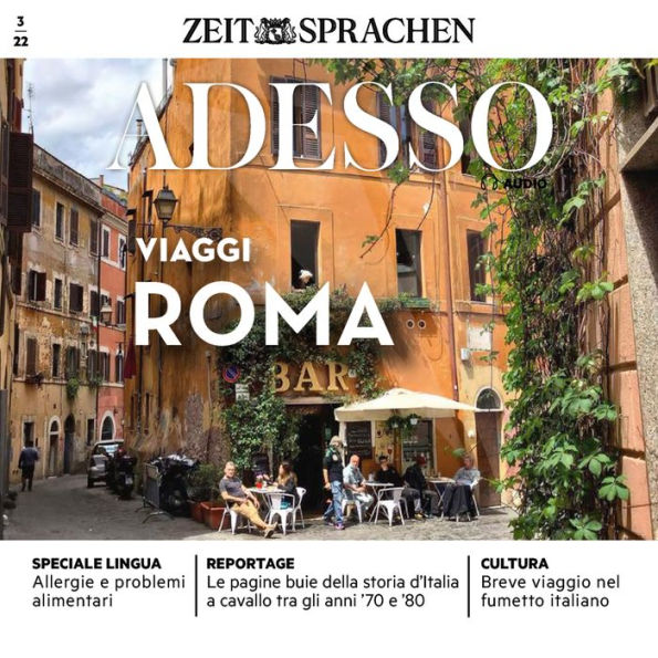 Italienisch lernen Audio - Rom: Adesso Audio 03/22 - Roma