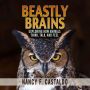 Beastly Brains: Exploring How Animals Think, Talk, and Feel