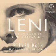 Leni: The Life and Work of Leni Riefenstahl