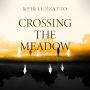 Crossing the Meadow