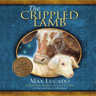 The Crippled Lamb: A Christmas Story about Finding Your Purpose