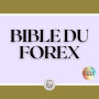 BIBLE DU FOREX