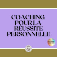 COACHING POUR LA RÉUSSITE PERSONNELLE